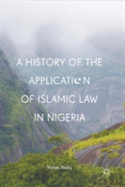 Bertrand.pt - A History Of The Application Of Islamic Law In Nigeria