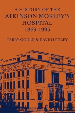 Bertrand.pt - A History Of The Atkinson Morley'S Hospital 1869-1995