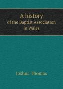 A History Of The Baptist Association In Wales