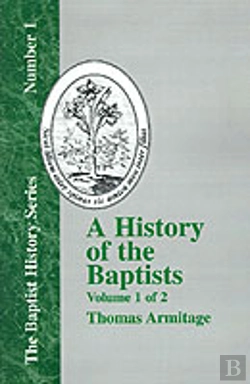 Bertrand.pt - A History Of The Baptists - Vol. 1