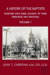 A History Of The Baptists, Volume 1