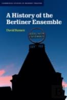 A History Of The Berliner Ensemble