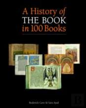A History Of The Book In 100 Books