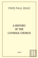 A History Of The Catholic Church
