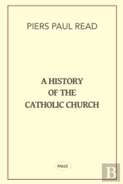 A History Of The Catholic Church