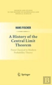A History Of The Central Limit Theorem
