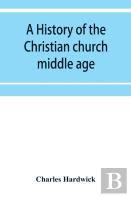 A History Of The Christian Church
