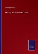 A History Of The Christian Church