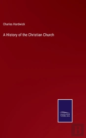 A History Of The Christian Church