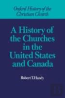 A History Of The Churches In The United States And Canada