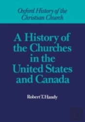 A History Of The Churches In The United States And Canada