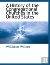 A History Of The Congregational Churches