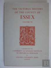 A History Of The County Of Essex - Volume Vii