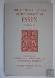 A History Of The County Of Essex - Volume Vii