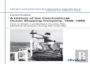 A History Of The Czechoslovak Ocean Shipping Company, 1948â€“1989