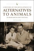 A History Of The Development Of Alternatives To Animals In Research And Testing