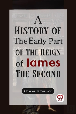 Bertrand.pt - A History Of The Early Part Of The Reign Of James The Second