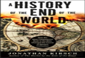 A History Of The End Of The World: How The Most Controversial Book In Th E Bible Changed The Course Of Western Civilization