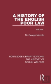 A History Of The English Poor Law