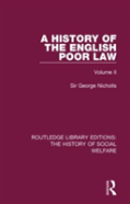 A History Of The English Poor Law