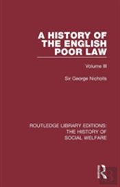 A History Of The English Poor Law
