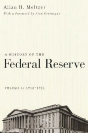 A History Of The Federal Reserve, Volume 1: 1913 - 1951