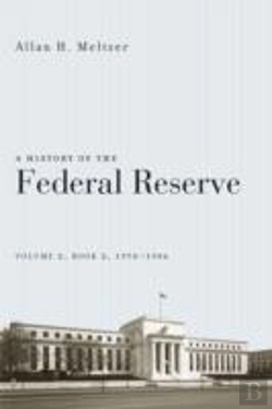 Bertrand.pt - A History Of The Federal Reserve, Volume 2, Book 2, 1970-1986