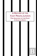 A History Of The Fleet Prison, London The Anatomy Of The Fleet