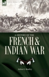 A History Of The French & Indian War