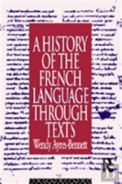 A History Of The French Language Through Texts