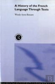 A History Of The French Language Through Texts