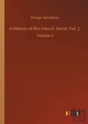 A History Of The French Novel, Vol. 2