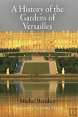 Bertrand.pt - A History Of The Gardens Of Versailles