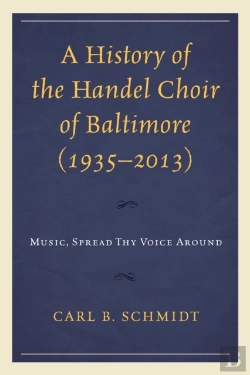 Bertrand.pt - A History Of The Handel Choir Of Baltimore (1935â€“2013)