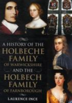 Bertrand.pt - A History Of The Holbeche Family Of Warwickshire And The Holbech Family Of Farnborough