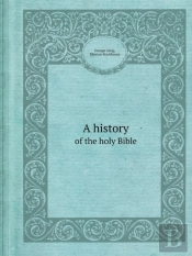 A History Of The Holy Bible