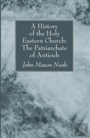 A History Of The Holy Eastern Church