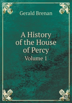 Bertrand.pt - A History Of The House Of Percy Volume 1
