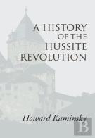A History Of The Hussite Revolution