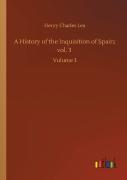 A History Of The Inquisition Of Spain; Vol. 3