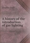 A History Of The Introduction Of Gas Lighting