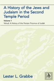 A History Of The Jews And Judaism In The Second Temple Period