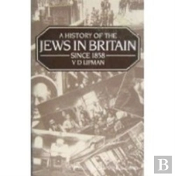 Bertrand.pt - A History Of The Jews In Britain Since 1858