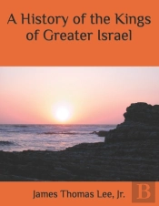 A History Of The Kings Of Greater Israel