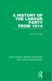 A History Of The Labour Party From 1914