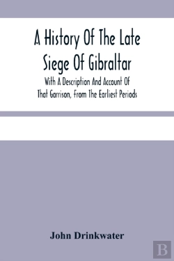 Bertrand.pt - A History Of The Late Siege Of Gibraltar.