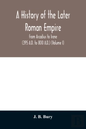 A History Of The Later Roman Empire