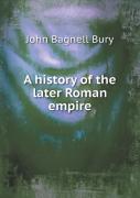 A History Of The Later Roman Empire