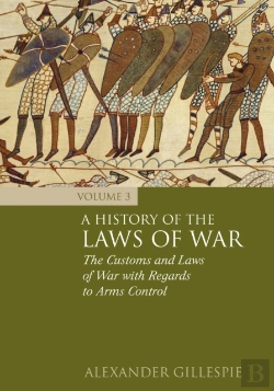 Bertrand.pt - A History Of The Laws Of War: Volume 3