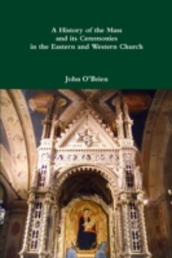 Bertrand.pt - A History Of The Mass And Its Ceremonies
